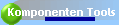 Komponenten Tools